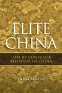 Elite China - Luxury Consumer Behavior in China