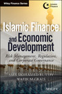 Islamic Finance and Economic Development - Risk, Regulation, and Corporate Governance