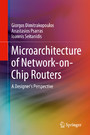 Microarchitecture of Network-on-Chip Routers - A Designer's Perspective