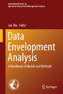 Data Envelopment Analysis - A Handbook of Models and Methods
