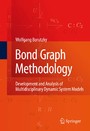 Bond Graph Methodology - Development and Analysis of Multidisciplinary Dynamic System Models