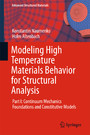 Modeling High Temperature Materials Behavior for Structural Analysis - Part I: Continuum Mechanics Foundations and Constitutive Models