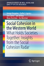 Social Cohesion in the Western World - What Holds Societies Together: Insights from the Social Cohesion Radar