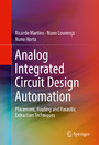 Analog Integrated Circuit Design Automation - Placement, Routing and Parasitic Extraction Techniques