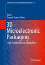 3D Microelectronic Packaging - From Fundamentals to Applications