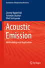 Acoustic Emission - Methodology and Application