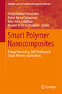Smart Polymer Nanocomposites - Energy Harvesting, Self-Healing and Shape Memory Applications
