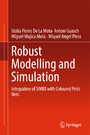 Robust Modelling and Simulation - Integration of SIMIO with Coloured Petri Nets