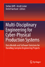 Multi-Disciplinary Engineering for Cyber-Physical Production Systems - Data Models and Software Solutions for Handling Complex Engineering Projects