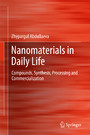 Nanomaterials in Daily Life - Compounds, Synthesis, Processing and Commercialization