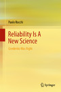 Reliability is a New Science - Gnedenko Was Right