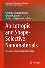 Anisotropic and Shape-Selective Nanomaterials - Structure-Property Relationships