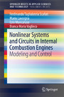 Nonlinear Systems and Circuits in Internal Combustion Engines - Modeling and Control