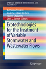 Ecotechnologies for the Treatment of Variable Stormwater and Wastewater Flows