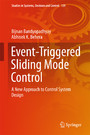 Event-Triggered Sliding Mode Control - A New Approach to Control System Design