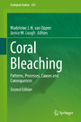 Coral Bleaching - Patterns, Processes, Causes and Consequences
