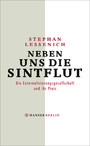 Neben uns die Sintflut - Die Externalisierungsgesellschaft und ihr Preis