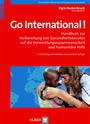 Go International! - Handbuch zur Vorbereitung von Gesundheitsberufen auf die Entwicklungszusammenarbeit und humanitäre Hilfe