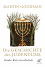 Die Geschichte des Judentums - Glaube, Kult, Gesellschaft