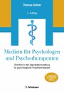 Medizin für Psychologen und Psychotherapeuten - Orientiert an der Approbationsordnung für Psychologische Psychotherapeuten