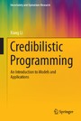 Credibilistic Programming - An Introduction to Models and Applications