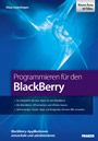 Programmieren für den BlackBerry - BlackBerry-Applikationen entwickeln und administrieren