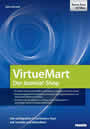 VirtueMart - Der Joomla!-Shop - Der erfolgreiche E-Commerce-Start mit Joomla! und VirtueMart