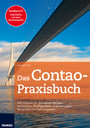 Das Contao-Praxisbuch - Alle Schritte für die eigene Website: Installation, Konfiguration, Erweiterungen, Templates und Rechtesystem