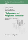 Christentum und Religionen elementar - Lebensweltlich - theologisch - didaktisch