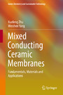 Mixed Conducting Ceramic Membranes - Fundamentals, Materials and Applications