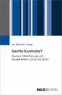 Sanfte Kontrolle? - Devianz, Etikettierung und Soziale Arbeit: 1975 und 2020