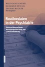 Routinedaten in der Psychiatrie - Sektorenübergreifende Versorgungsforschung und Qualitätssicherung