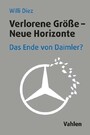 Verlorene Größe - Neue Horizonte - Das Ende von Daimler?