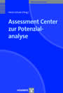 Assessment Center zur Potenzialanalyse (Reihe: Wirtschaftspsychologie)