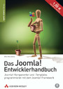 Das Joomla!-Entwicklerhandbuch. Open Source Library - Joomla!-Komponenten und -Templates programmieren mit dem Joonla!-Framework