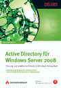 Active Directory für Windows Server 2008 - Planung und praktischer Einsatz in Windows-Netzwerken. Grundlagen & Funktion. Planung, Aktualisierung & Migration. Implementierung, Verwaltung & Wartung