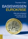 Basiswissen Eurokrise - Wie sie entstand und was sie für uns bedeutet