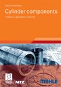 Cylinder components - Properties, applications, materials