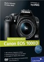 Canon EOS 1000D. Das Kamerahandbuch