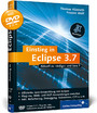 Einstieg in Eclipse 3.7 - Aktuell zu Indigo und Java 7