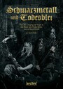 Schwarzmetall und Todesblei - Über den Umgang mit Musik in den Black- und Death-Metal-Szenen