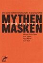 Mythen, Masken und Subjekte - Kritische Weißseinsforschung in Deutschland