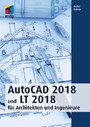 AutoCAD 2018 und LT 2018 für Architekten und Ingenieure